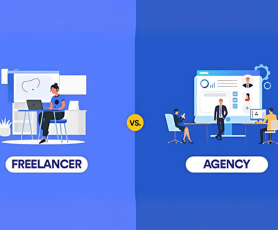 Freelancer vs. Digital Marketing Agency: Which Best Suits Your Business Today?